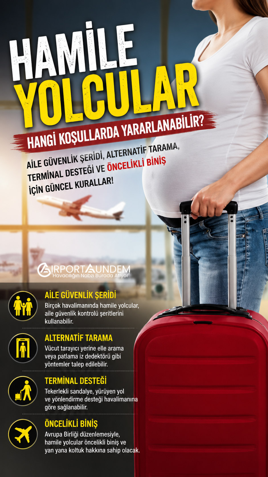 Havalimanında uçuş işlemlerini gerçekleştiren hamile yolcu ve hamilelere sunulan öncelikli geçiş hizmetleri
