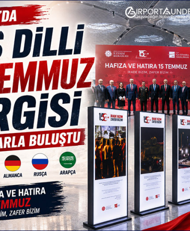 İGA İstanbul Havalimanı’nda açılan Hafıza ve Hatıra 15 Temmuz fotoğraf sergisi