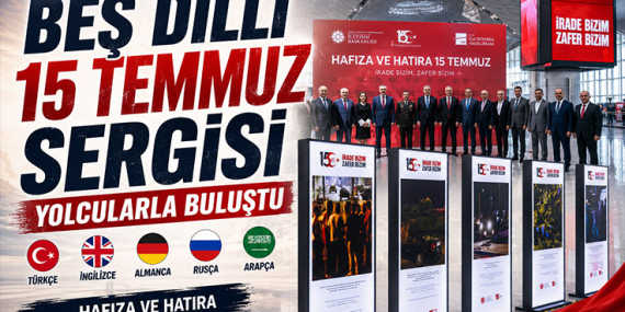 İGA İstanbul Havalimanı’nda açılan Hafıza ve Hatıra 15 Temmuz fotoğraf sergisi