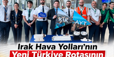 Irak Hava Yolları’nın Yeni Türkiye Rotasının Tüm Ayrıntıları