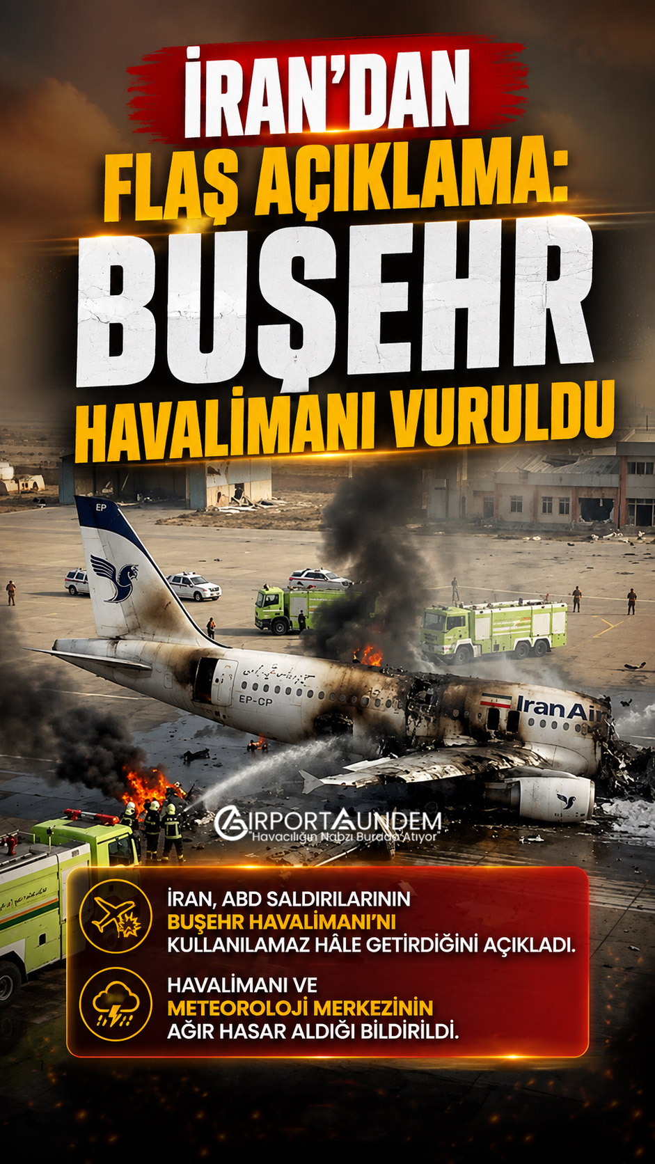 ABD saldırılarının ardından ağır hasar gördüğü açıklanan İran’daki Buşehr Havalimanı