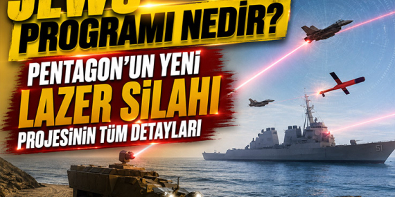 JLWS Programı Nedir? Pentagon'un Yeni Lazer Silahı Projesinin Tüm Detayları