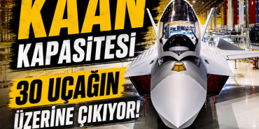 KAAN Kapasitesi 30 Uçağın Üzerine Çıkıyor