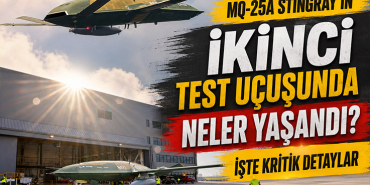 MQ-25A Stingray'in İkinci Test Uçuşunda Neler Yaşandı? İşte Kritik Detaylar