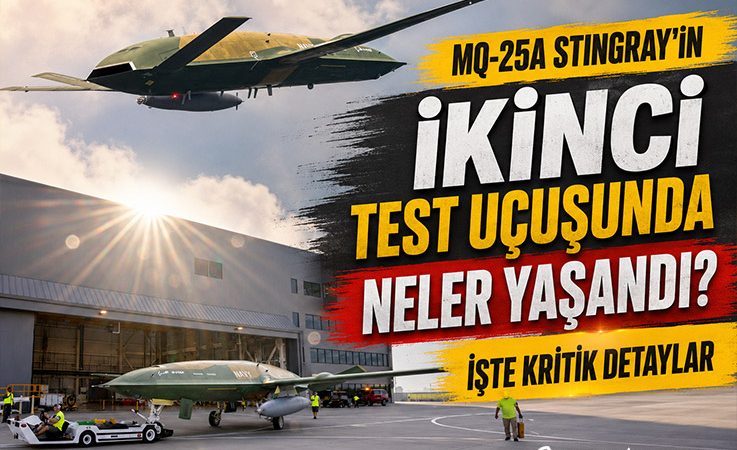 MQ-25A Stingray’in İkinci Test Uçuşunda Neler Yaşandı? İşte Kritik Detaylar