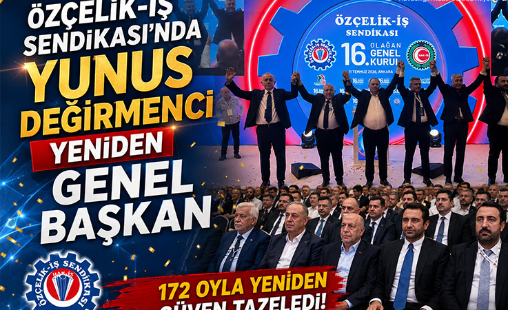 Özçelik-İş Sendikası’nda Yunus Değirmenci Yeniden Genel Başkan