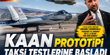 Özel Dosya: KAAN prototipi taksi testlerine başladı. İki savaş uçağı yan yana uçacak