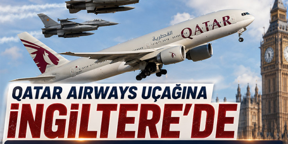 Qatar Airways Uçağına İngiltere’de Savaş Uçakları Eşlik Etti