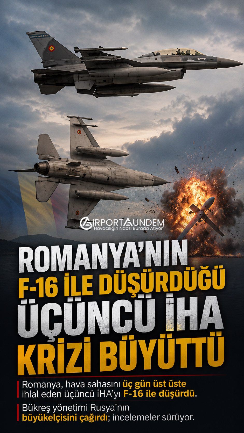 Karadeniz üzerinde Romanya hava sahasına giren İHA’ya müdahale eden Romanya Hava Kuvvetleri F-16 savaş uçağı