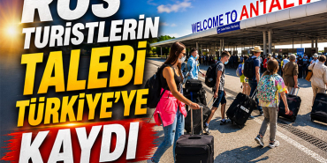 Rus Turistlerin Talebi Türkiye’ye Kaydı