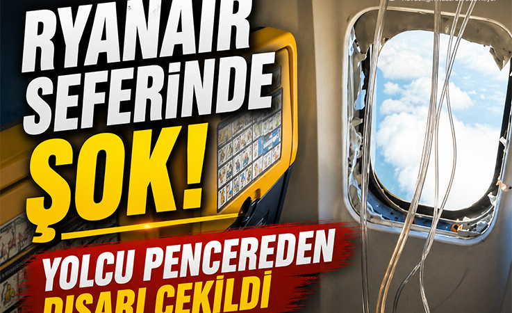 Ryanair Seferinde Şok! Yolcu Pencereden Dışarı Çekildi