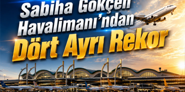 Sabiha Gökçen Havalimanı'ndan Dört Ayrı Rekor