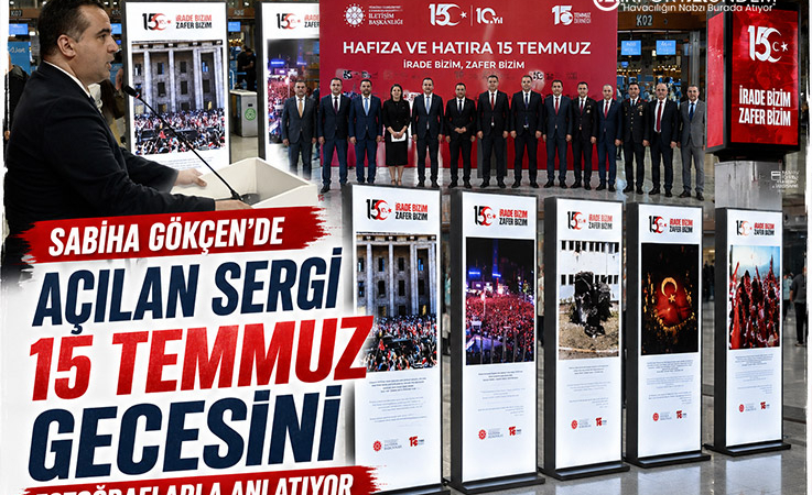 Sabiha Gökçen’de Açılan Sergi 15 Temmuz Gecesini Fotoğraflarla Anlatıyor