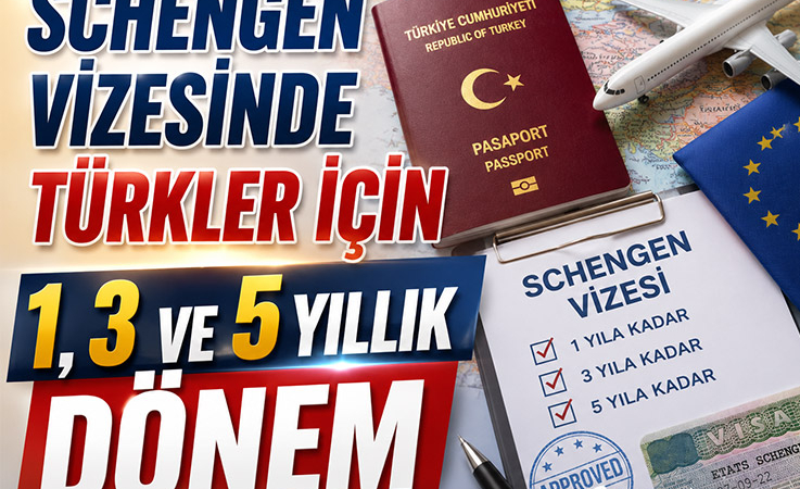 Schengen Vizesinde Türkler İçin 1, 3 ve 5 Yıllık Dönem