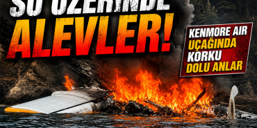 Su Üzerinde Alevler! Kenmore Air Uçağında Korku Dolu Anlar