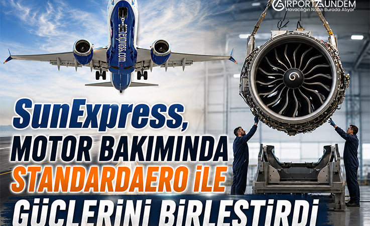 SunExpress, Motor Bakımında StandardAero ile Güçlerini Birleştirdi