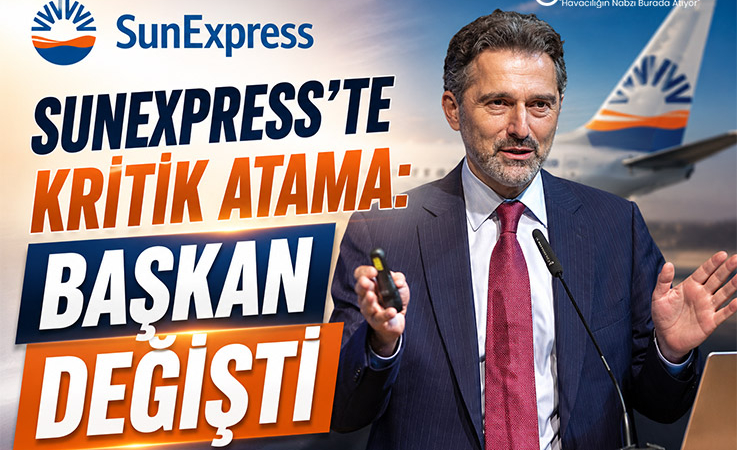 SunExpress’te Kritik Atama: Başkan Değişti