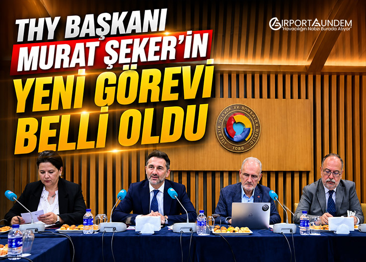THY Başkanı Murat Şeker’in Yeni Görevi Belli Oldu
