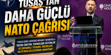 TUSAŞ’tan Daha Güçlü NATO Çağrısı