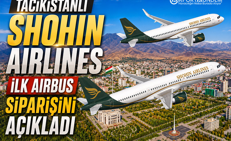 Tacikistanlı Shohin Airlines ilk Airbus siparişini açıkladı