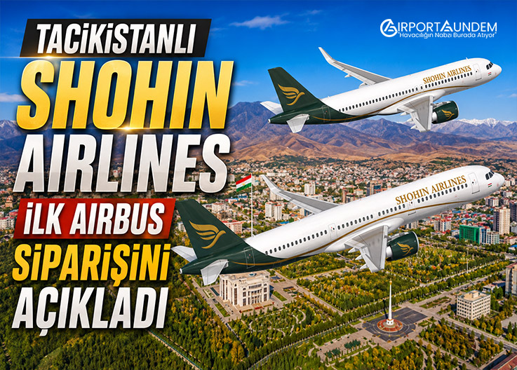 Tacikistanlı Shohin Airlines ilk Airbus siparişini açıkladı