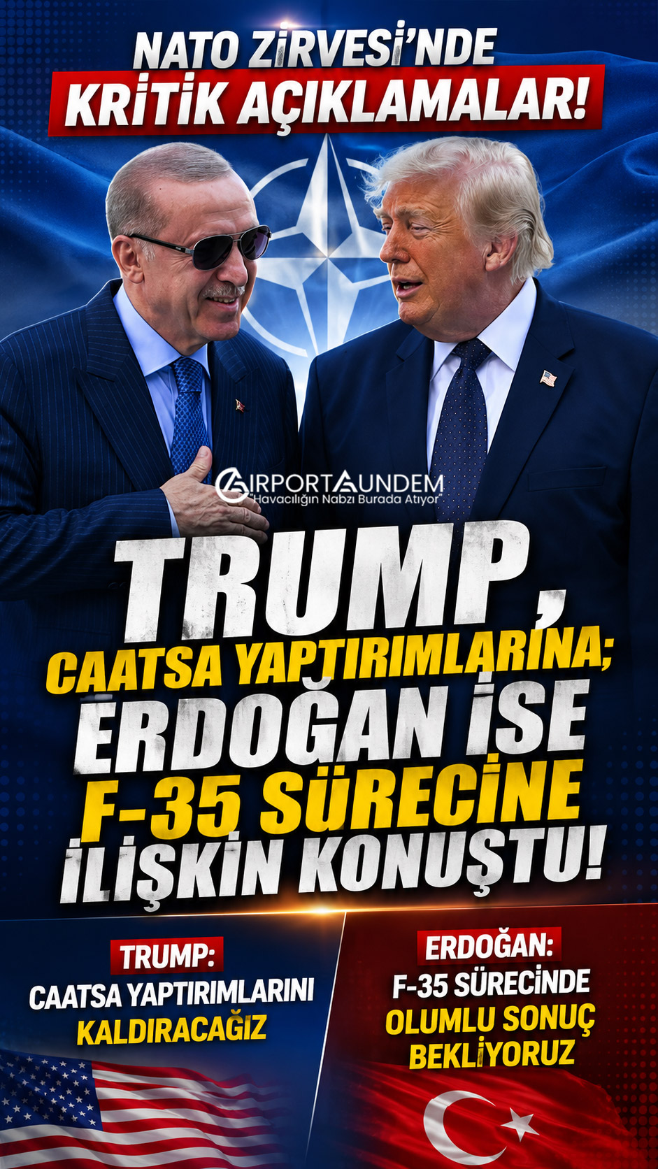 Trump’tan CAATSA Açıklaması: “Yaptırımları Kaldıracağız”, Erdoğan’dan F-35 Mesajı 1 Savunma Sanayii Haberleri F-35 Trump, Ankara'daki NATO Zirvesi'nde CAATSA yaptırımlarının kaldırılacağını açıkladı. Erdoğan ise F-35 konusunda olumlu sonuç beklediğini söyledi.