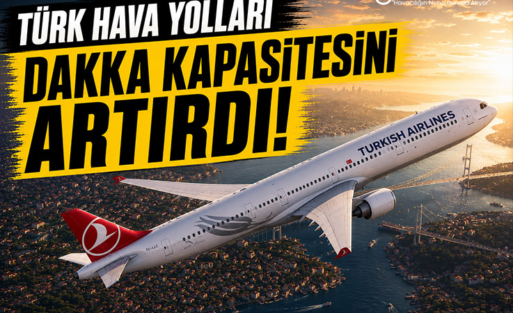 Türk Hava Yolları Dakka Kapasitesini Artırdı