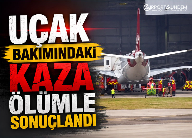 Uçak Bakımındaki Kaza Ölümle Sonuçlandı