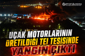 Uçak Motorlarının Üretildiği TEI Tesisinde Yangın Çıktı