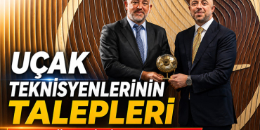 Uçak teknisyenlerinin talepleri THY yönetimine taşındı