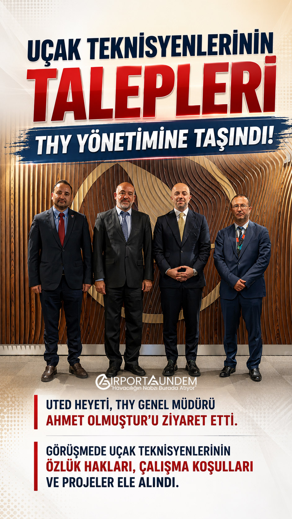UTED heyetinin Türk Hava Yolları Genel Müdürü Ahmet Olmuştur’a gerçekleştirdiği makam ziyareti