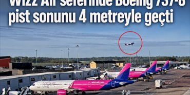 Wizz Air seferinde Boeing 737-8 pist sonunu 4 metreyle geçti