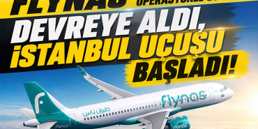 flynas İstanbul Havalimanı’na Uçtu