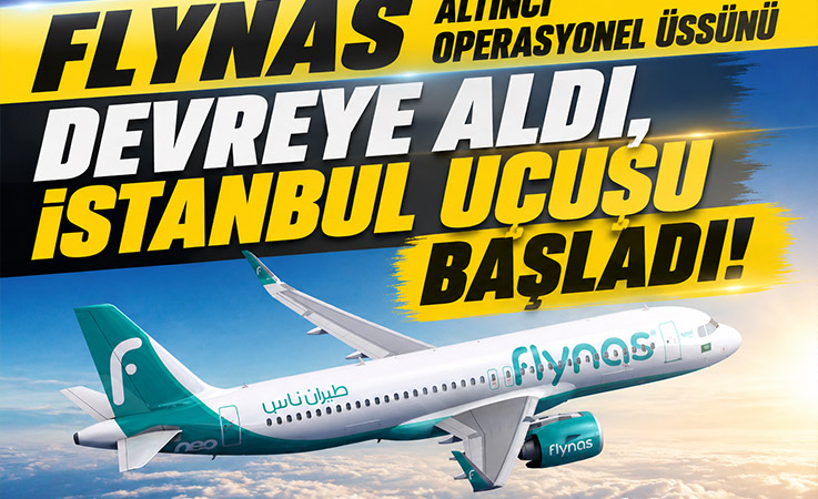 flynas İstanbul Havalimanı’na Uçtu