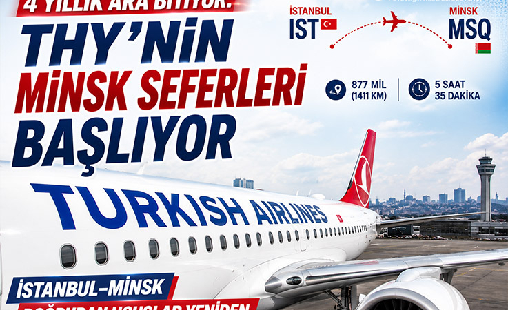 4 Yıllık Ara Bitiyor: THY’nin Minsk Seferleri Başlıyor