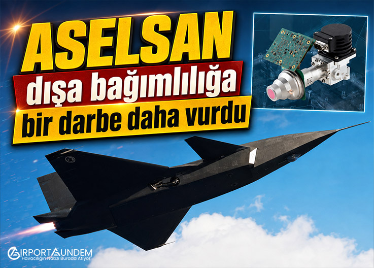 ASELSAN dışa bağımlılığa bir darbe daha vurdu