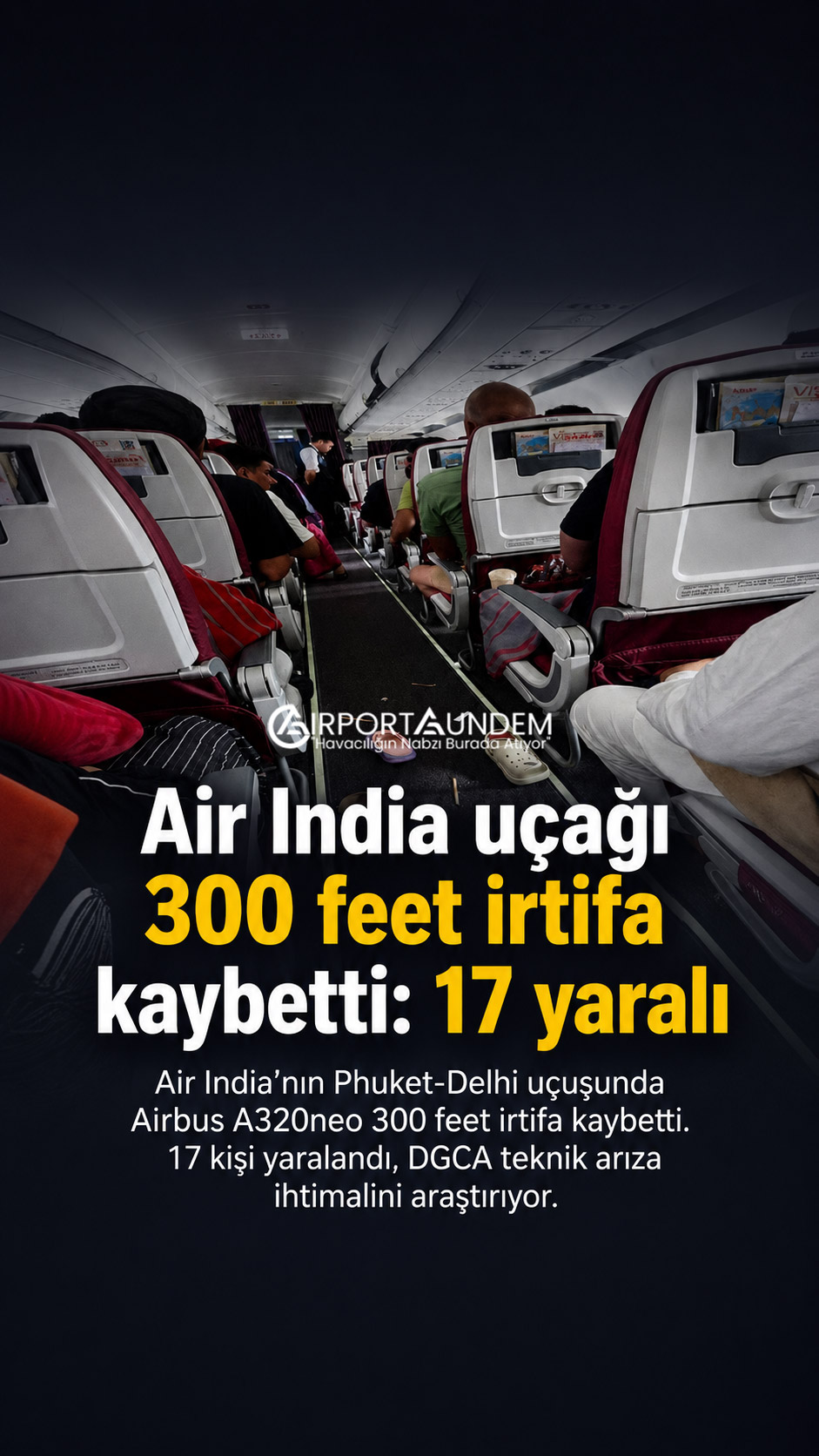 Air India uçağı 300 feet irtifa kaybetti: 17 yaralı 1 Havacılık Haberleri Air India Ani irtifa kaybı yaşayan Air India Airbus A320neo yolcu uçağı