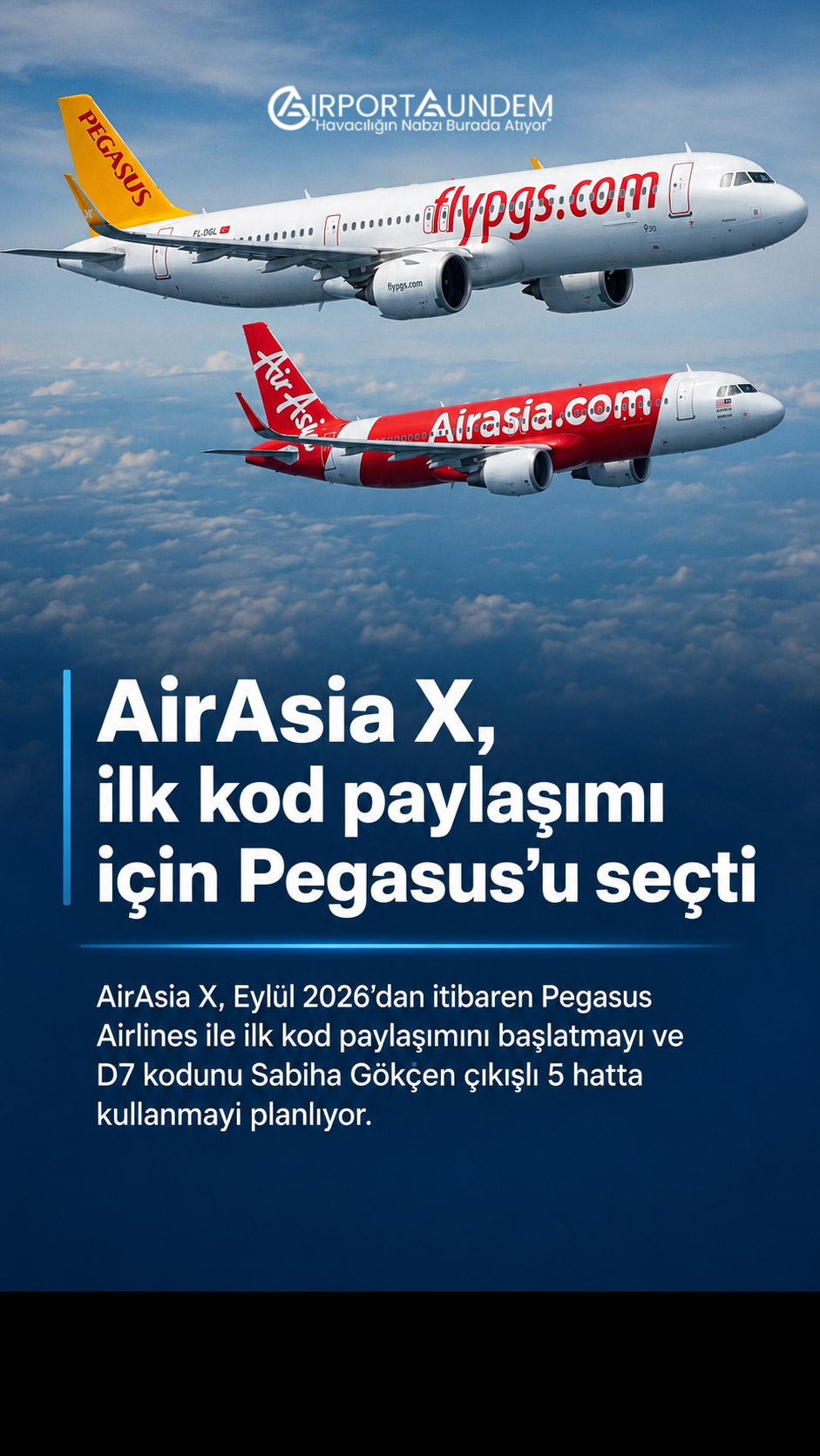 AirAsia X, ilk kod paylaşımı için Pegasus’u seçti 1 Havacılık Haberleri Pegasus AirAsia X ve Pegasus Airlines arasında planlanan ilk kod paylaşımı ortaklığı