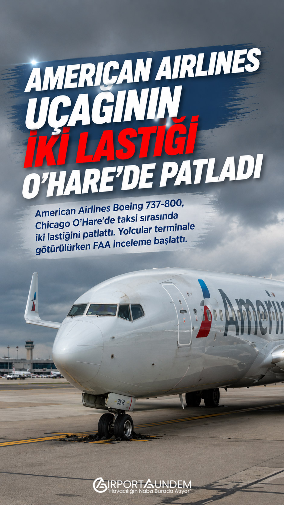 American Airlines Boeing 737-800 uçağı Chicago O’Hare Havalimanı’nda lastik arızası yaşadı
