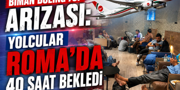 Biman Boeing 787 Arızası: Yolcular Roma’da 40 Saat Bekledi