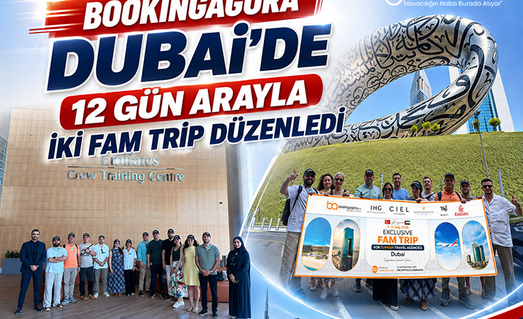 BookingAgora Dubai’de 12 Gün Arayla İki FAM Trip Düzenledi
