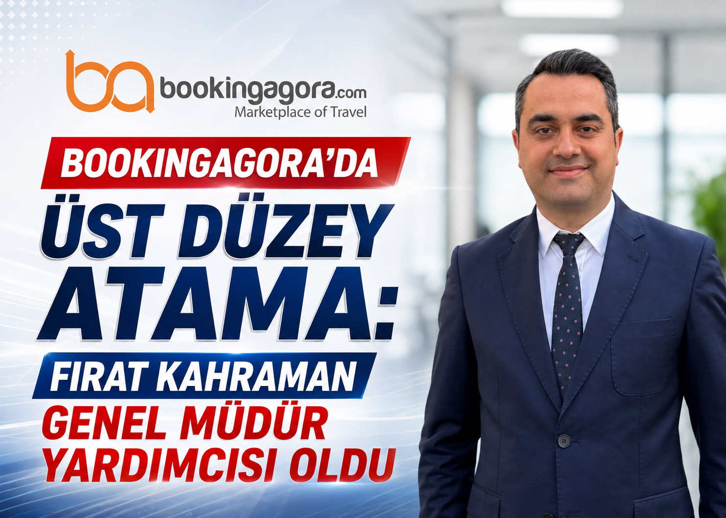 BookingAgora’da Üst Düzey Atama: Fırat Kahraman Genel Müdür Yardımcısı Oldu