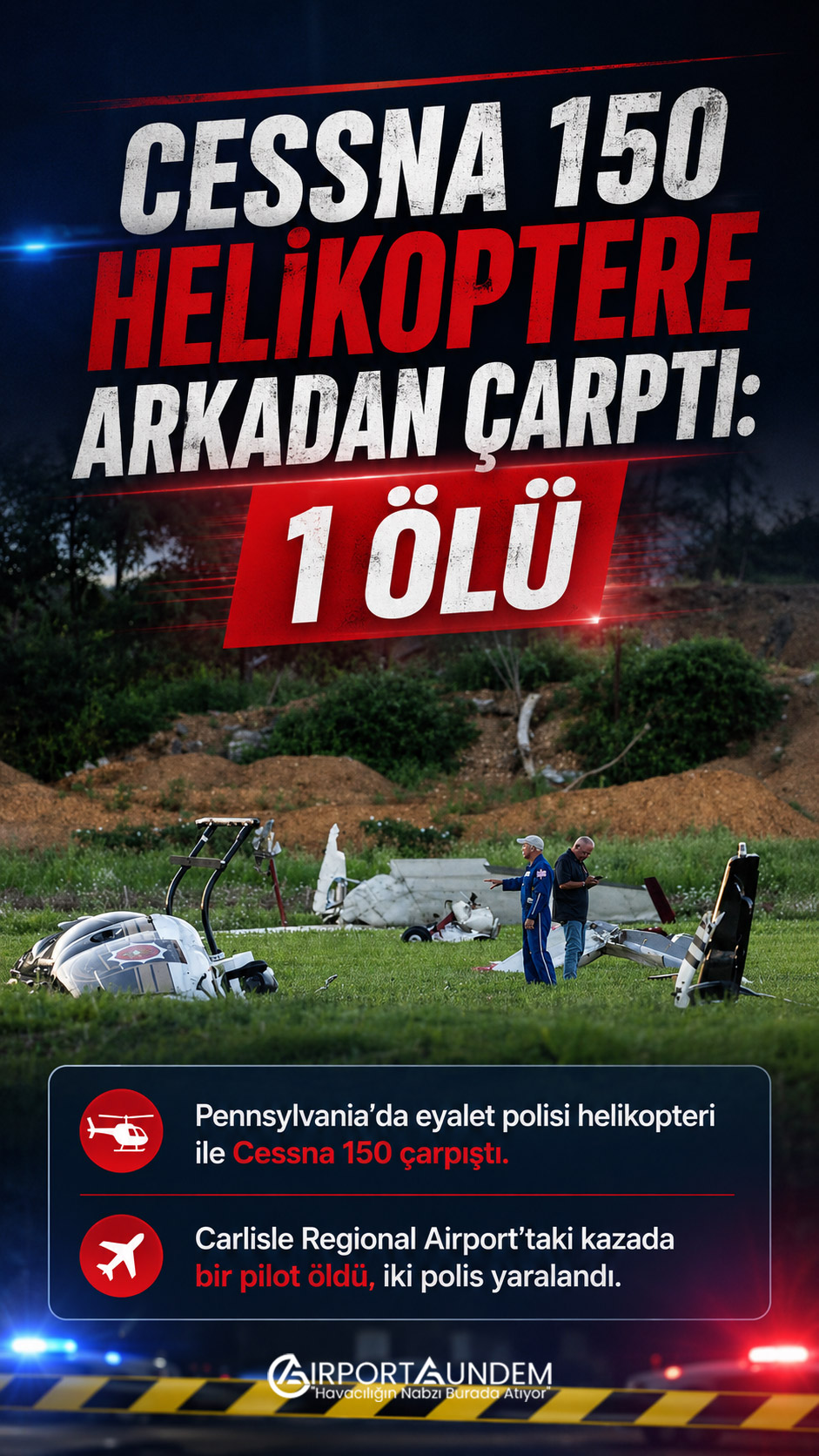 Pennsylvania’da polis helikopteri ile Cessna 150’nin çarpıştığı Carlisle Regional Airport’taki kaza alanı
