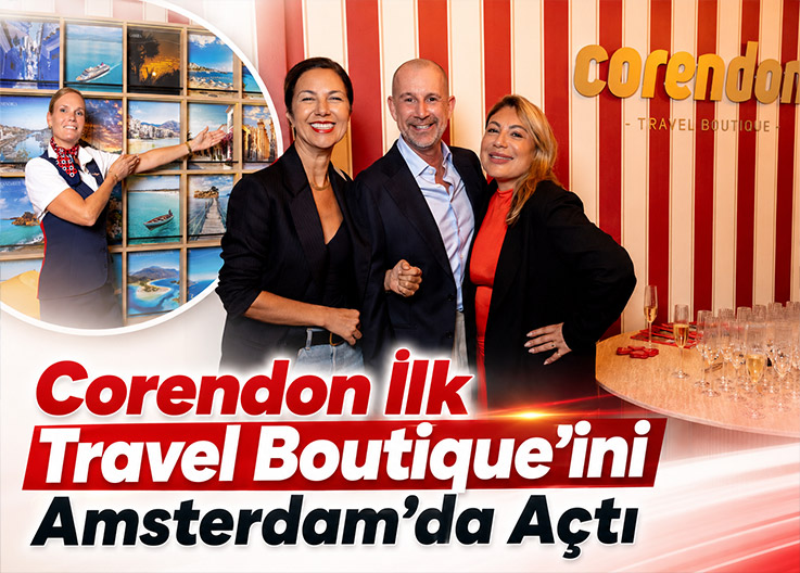 Corendon İlk Travel Boutique’ini Amsterdam’da Açtı