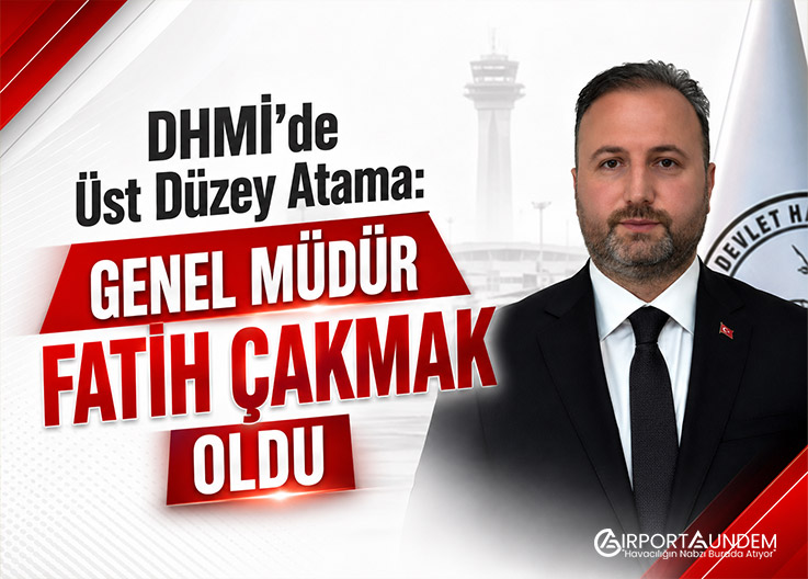 DHMİ’de-Üst-Düzey-Atama-Genel-Müdür-Fatih-Çakmak-Oldu