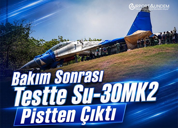 Endonezya’nın Su-30MK2’si Test Sırasında Pistten Çıktı