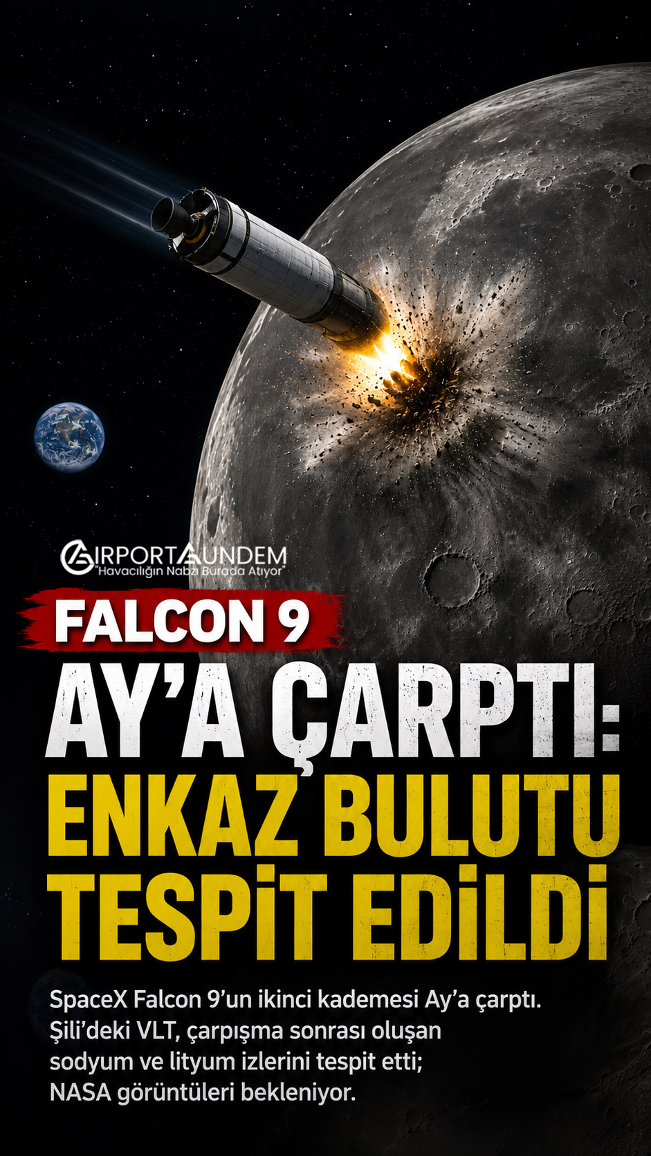 SpaceX Falcon 9’un Ay’a çarpan ikinci kademesi ve oluşan enkaz bulutu