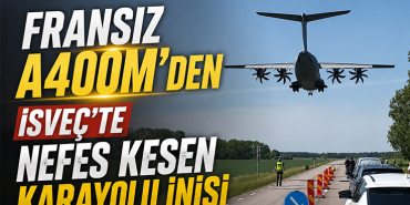 Fransız A400M’den İsveç’te Nefes Kesen Karayolu İnişi