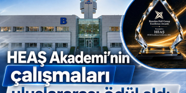 HEAŞ Akademi’nin çalışmaları uluslararası ödül aldı