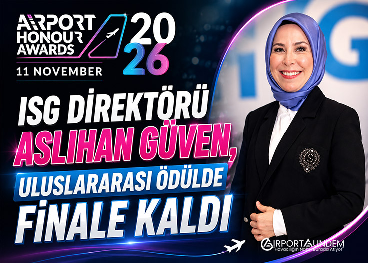 İstanbul Havalimanı Uluslararası İnovasyon Ödülünde Finale Kaldı 1 Havacılık Haberleri İstanbul Havalimanı ISG Direktörü Aslıhan Güven, Uluslararası Ödülde Finale Kaldı